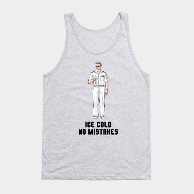 Ice Cold No Mistakes Tank Top by PreservedDragons